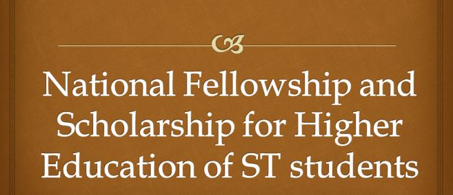 National Fellowship and Scholarship for Higher Education of ST students