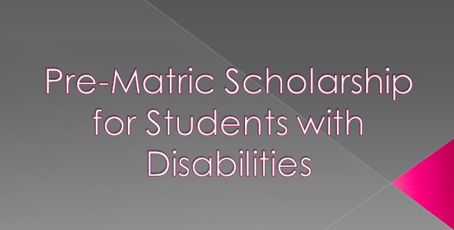 Pre-Matric Scholarship for Students with Disabilities