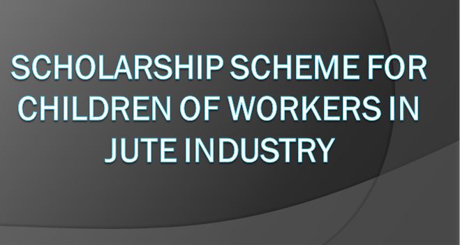 Scholarship scheme for children of workers in jute industry